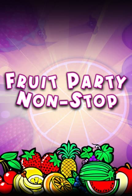 Fruit Party Non Stop